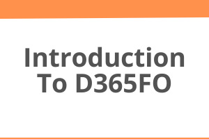 Introduction to Microsoft Dynamics 365 for Finance and Operations