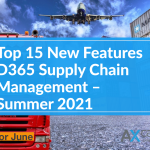 Top 15 New Features D365 Supply Chain Management Summer 2021 wide Top 15 New Features D365 Supply Chain Management Summer 2021 wide