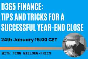 Webinar D365 Finance Tips And Tricks For A Successful Year End Close Webinar D365 Finance Tips And Tricks For A Successful Year End Close