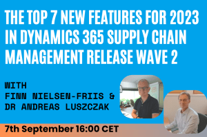 The Top 7 New Featueres for 2023 in Dynamics 365 Supply Chain Management Release Wave 2