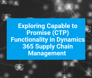 CTP In Dynamics 365 SCM