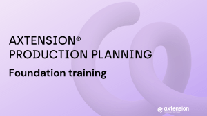 Axtension Production planning Foundation training t