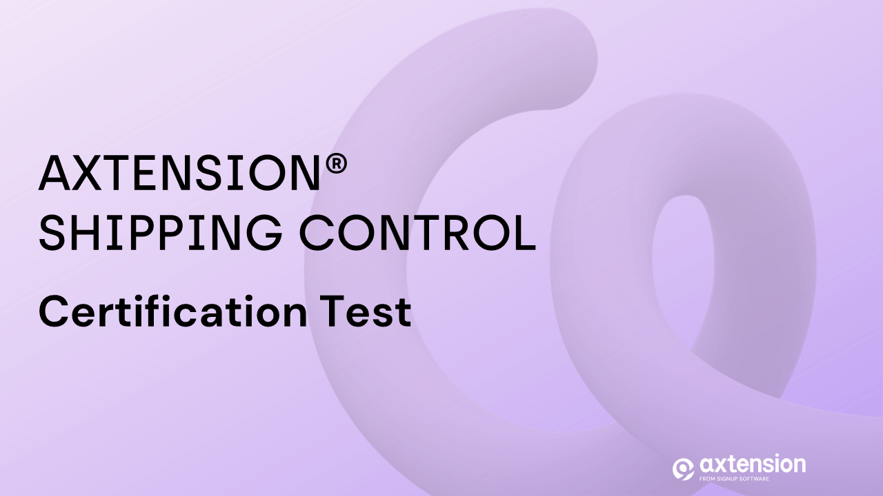 Axtension® Shipping Control Certification t