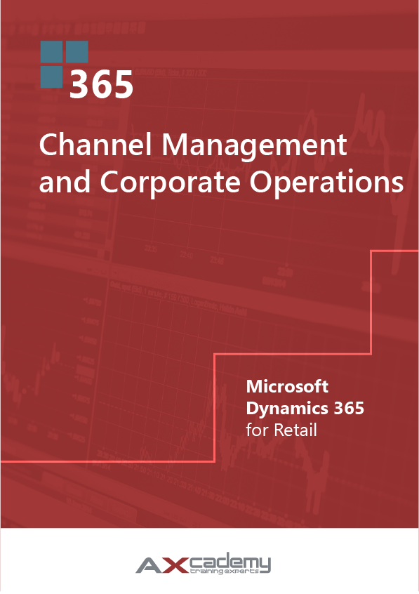 Channel Management and Corporate Operations in Microsoft Dynamics 365 for Retail Training manual